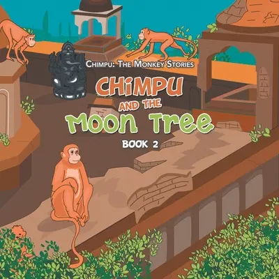 Chimpu a mesačný strom: Kniha 2 - Chimpu and the Moon Tree: Book 2