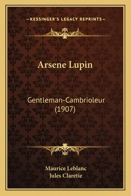 Arsene Lupin: Gentleman-Cambrioleur (1907)