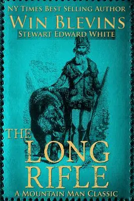 Dlhá puška: Klasika horalov - The Long Rifle: Mountain Man Classics