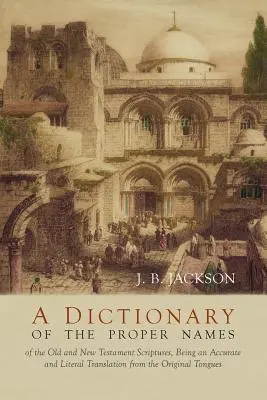 Slovník vlastných mien z Písma - A Dictionary of Scripture Proper Names