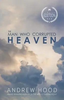 Muž, ktorý pokazil nebo - The Man Who Corrupted Heaven