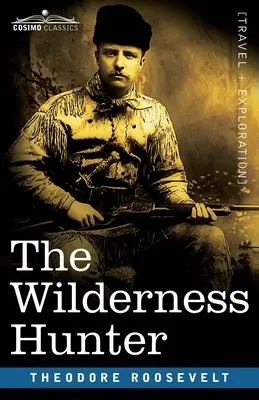 Lovec v divočine - The Wilderness Hunter