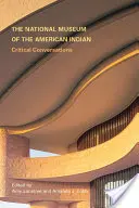 Národné múzeum amerických indiánov: Kritické rozhovory - The National Museum of the American Indian: Critical Conversations