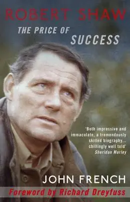 Robert Shaw: Cena úspechu - Robert Shaw: The Price of Success