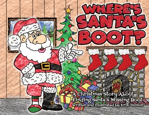 Kde je Santova topánka? Vianočný príbeh o hľadaní Santovej stratenej topánky - Where's Santa's Boot?: A Christmas Story About Finding Santa's Missing Boot