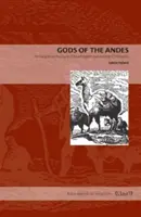 Bohovia Ánd: Raný jezuitský opis náboženstva Inkov a andského kresťanstva - Gods of the Andes: An Early Jesuit Account of Inca Religion and Andean Christianity