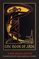 Nefritová kniha: nové kritické vydanie - The Book of Jade: A New Critical Edition