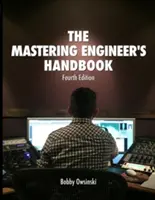 Príručka pre masteringového inžiniera, 4. vydanie - The Mastering Engineer's Handbook 4th Edition