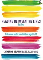 Čítanie medzi riadkami Set Two - Inference skills for children aged 8 - 12 - Reading Between the Lines Set Two - Inference skills for children aged 8 - 12