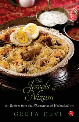Klenoty Nizamu: Recepty hajdarábádskych chánsamov - The Jewels of Nizam: Recipes from the Khansamas of Hyderabad