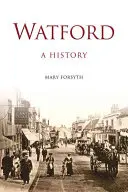 Watford: A History (História) - Watford: A History