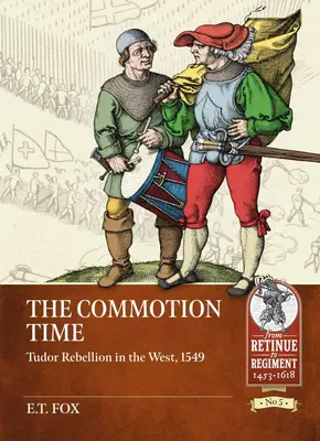 Čas rozruchu: Tudorovské povstanie na západe, 1549 - The Commotion Time: Tudor Rebellion in the West, 1549
