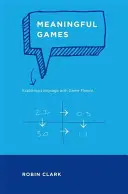 Zmysluplné hry: Skúmanie jazyka pomocou teórie hier - Meaningful Games: Exploring Language with Game Theory