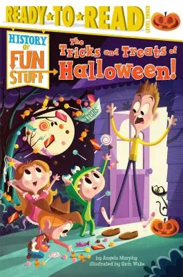 Triky a dobroty Halloweenu! Pripravené na čítanie, úroveň 3 - The Tricks and Treats of Halloween!: Ready-To-Read Level 3