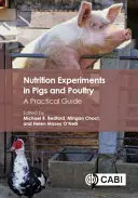 Experimenty s výživou ošípaných a hydiny: Praktická príručka - Nutrition Experiments in Pigs and Poultry: A Practical Guide