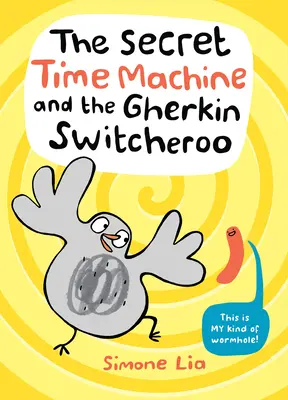 Tajný stroj času a zámena uhoriek - The Secret Time Machine and the Gherkin Switcheroo