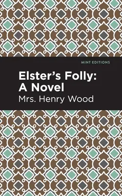 Elsterove bláznovstvá - Elster's Folly