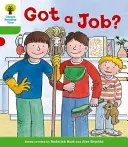 Oxford Reading Tree: Level 2 More a Decode and Develop Máš prácu? - Oxford Reading Tree: Level 2 More a Decode and Develop Got a Job?