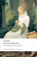 Voliteľné príbuzenské vzťahy - Elective Affinities