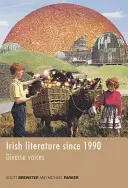 Írska literatúra od roku 1990: Rôzne hlasy - Irish Literature Since 1990: Diverse Voices