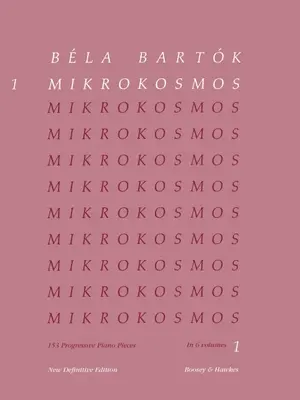 Bela Bartok: Mikrokosmos, č. 1-36: 153 progresívnych klavírnych skladieb - Bela Bartok: Mikrokosmos, Nos. 1-36: 153 Progressive Piano Pieces