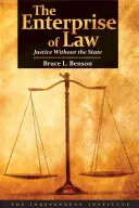 Podnikanie práva: Spravodlivosť bez štátu - The Enterprise of Law: Justice Without the State