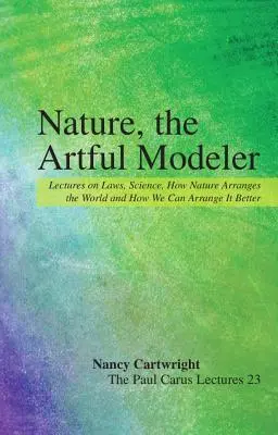 Príroda, umný modelár: Prednášky o zákonoch, vede, ako príroda usporadúva svet a ako ho môžeme usporiadať lepšie - Nature, the Artful Modeler: Lectures on Laws, Science, How Nature Arranges the World and How We Can Arrange It Better
