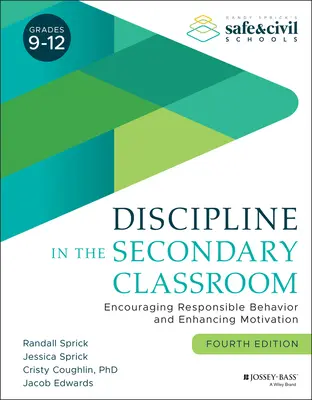 Disciplína v strednej triede: Podporovanie zodpovedného správania a zvyšovanie motivácie - Discipline in the Secondary Classroom: Encouraging Responsible Behavior and Enhancing Motivation