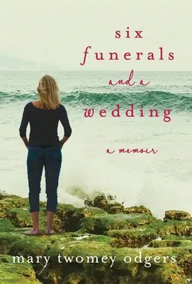 Šesť pohrebov a jedna svadba: Spomienky - Six Funerals and a Wedding: A Memoir