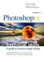 Photoshop CC: Základné zručnosti: Sprievodca kreatívnymi úpravami obrázkov - Photoshop CC: Essential Skills: A Guide to Creative Image Editing