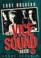 Poslední rockeri: The Vice Squad Story - Last Rockers: The Vice Squad Story