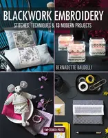 Výšivky čiernou technikou: Vydavateľstvo: Výšivky, techniky a 13 moderných projektov - Blackwork Embroidery: Stitches, Techniques and 13 Modern Projects