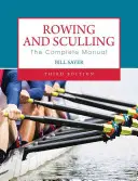 Veslovanie a veslovanie: Kompletná príručka - Rowing and Sculling: The Complete Manual