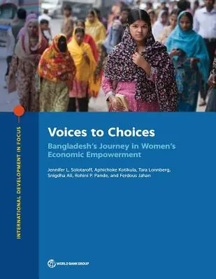 Hlasy k voľbám: Cesta Bangladéša za ekonomickým posilnením postavenia žien - Voices to Choices: Bangladesh's Journey in Women's Economic Empowerment