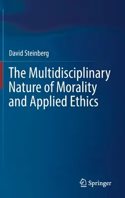 Multidisciplinárna povaha morálky a aplikovanej etiky - The Multidisciplinary Nature of Morality and Applied Ethics