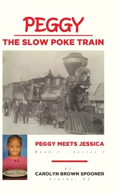 Peggy the Slow Poke Train (Pomalý vlak Peggy): Peggy sa stretáva s Jessicou - Peggy the Slow Poke Train: Peggy Meets Jessica