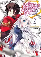 Dilema arcidémona: Ako milovať svoju elfskú nevestu: Diel 2: Ako sa stať elfkou: Ako sa stať elfkou: Diel 2 - An Archdemon's Dilemma: How to Love Your Elf Bride: Volume 2