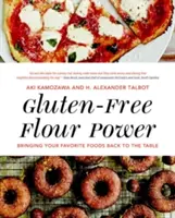 Sila bezlepkovej múky: Návrat obľúbených jedál na stôl - Gluten-Free Flour Power: Bringing Your Favorite Foods Back to the Table