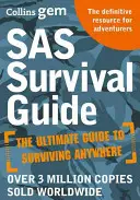SAS Survival Guide - Ako prežiť v divočine, na súši alebo na mori - SAS Survival Guide - How to Survive in the Wild, on Land or Sea
