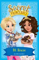 Tajné princezné: Záchrana zvieratiek - kniha 15 - Secret Princesses: Pet Rescue - Book 15