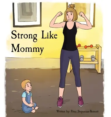 Silná ako mama - Strong Like Mommy