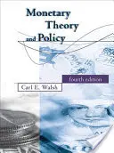 Menová teória a politika, štvrté vydanie - Monetary Theory and Policy, Fourth Edition