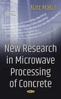 Nový výskum v oblasti mikrovlnného spracovania betónu - New Research in Microwave Processing of Concrete