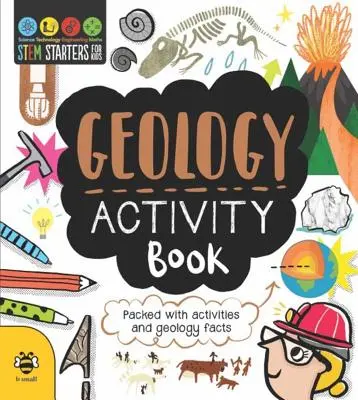 STEM Starters for Kids Geology Activity Book (Kniha aktivít o geológii pre deti): Plná aktivít a geologických faktov - STEM Starters for Kids Geology Activity Book: Packed with Activities and Geology Facts