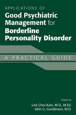 Aplikácie dobrého psychiatrického manažmentu pri hraničnej poruche osobnosti: Praktická príručka - Applications of Good Psychiatric Management for Borderline Personality Disorder: A Practical Guide