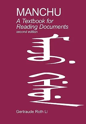 Manchu: Učebnica čítania dokumentov (druhé vydanie) - Manchu: A Textbook for Reading Documents (Second Edition)