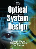 Návrh optických systémov, druhé vydanie - Optical System Design, Second Edition