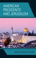 Americkí prezidenti a Jeruzalem - American Presidents and Jerusalem