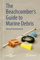 Plážový sprievodca morským odpadom - The Beachcomber's Guide to Marine Debris