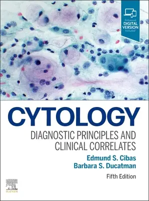 Cytológia - diagnostické princípy a klinické koreláty - Cytology - Diagnostic Principles and Clinical Correlates